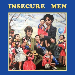 Insecure Men | Insecure Men | Album